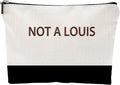ZUYUROU Funny Makeup Bag for Women - NOT A LOUIS Sarcastic Quote Pouch - Trendy Two-Tone Canvas Cosmetic Organizer - Humorous Gag Gift for Best Friend, Travel, and Daily Use