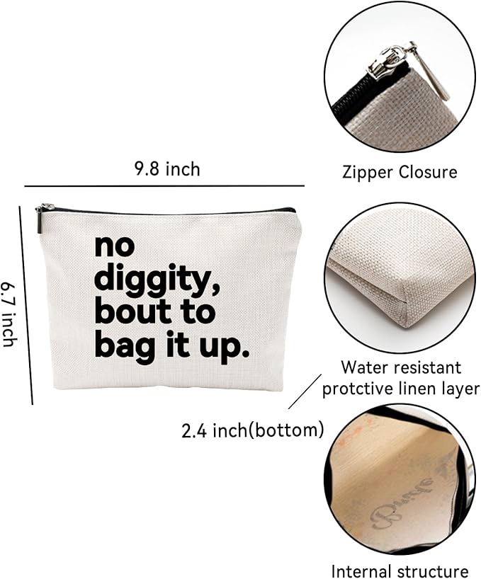 ZUYUROU Funny Gifts for Women – “No Diggity, Bout to Bag It Up” Funny Cosmetic Pouch with Zipper, Travel Toiletry Bag Organizer, Best Friend Birthday Gifts