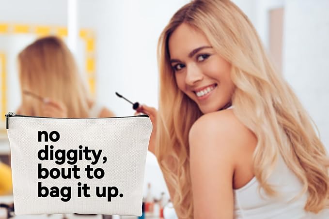 ZUYUROU Funny Gifts for Women – “No Diggity, Bout to Bag It Up” Funny Cosmetic Pouch with Zipper, Travel Toiletry Bag Organizer, Best Friend Birthday Gifts